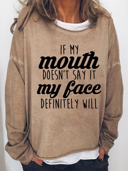 

If My Mouth Doesn't Say It My Face Definitely Will Women's Sweatshirts, Light brown, Hoodies&Sweatshirts