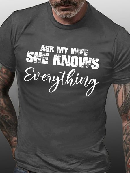 

Men Funny Graphic Ask My Wife She Knows Everything Casual T-Shirt, Deep gray, T-shirts