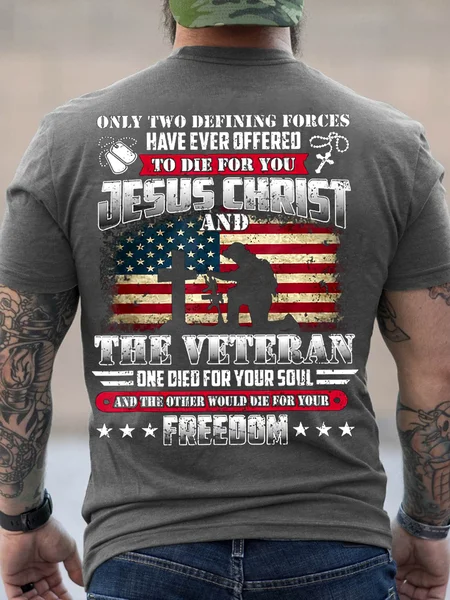 Men God Jesus Christ Die For Your Soul Veterans For Your Freedom Vintage Cotton T Shirt