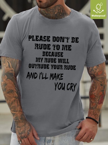

Men Funny Graphic Please Don't Be Rude To Me My Rude Crew Neck Casual T-Shirt, Light gray, T-shirts
