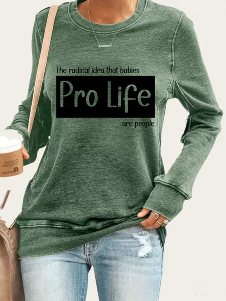 

Choose Life Sweatshirts Pro Life The Radical Idea, Green, Sweatshirts & Hoodies