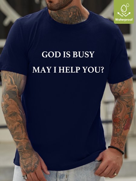 

God Is Busy May I Help You Waterproof Oilproof And Stainproof Fabric Men's T-Shirt, Deep blue, T-shirts