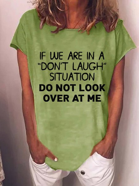 

Women Funny Graphic If We Are In A Don't Laugh Situation Loose T-Shirt, Green, T-shirts