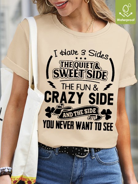 

Women I Have 3 Sides The Quite Sweet Side The Fun Crazy Side And The Side You Never Want To See T-Shirt, Khaki, T-shirts