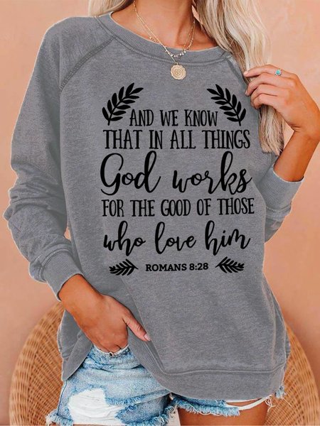 

And We Know That In All Things God Works Women's Sweatshirts, Gray, Hoodies&Sweatshirts