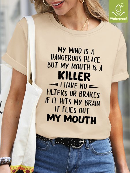 

Women Funny Graphic My Mind Is A Dangerous Place But My Mouth Is A Killer T-Shirt, Khaki, T-shirts