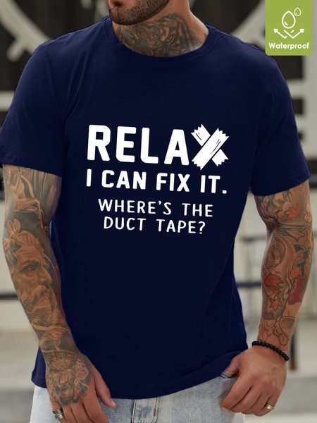 

Men Funny Graphic Relax I Can Fix It Waterproof Oilproof And Stainproof Fabric T-Shirt, Blue, T-shirts