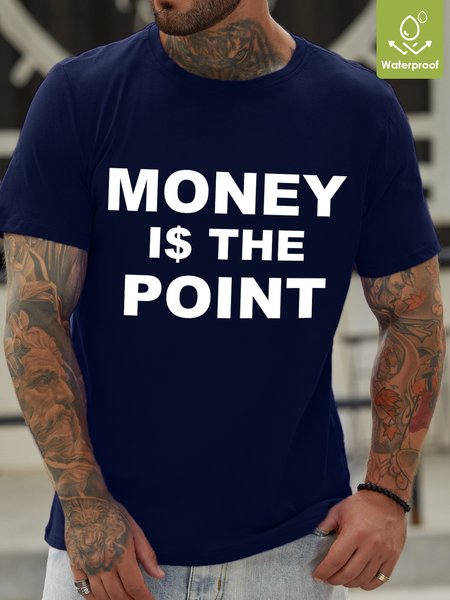 

Money Is The Point Waterproof Oilproof And Stainproof Fabric Men's T-Shirt, Deep blue, T-shirts