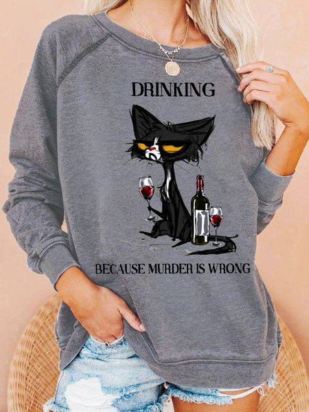 

Womens Funny Alcohol Drink Because Muder Is Wrong Sweatshirt, Gray, Hoodies&Sweatshirts