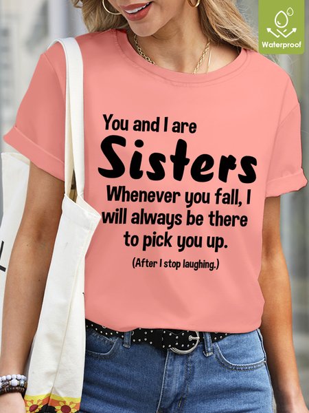

Women Funny Graphic Sisters Whenever You Fall I Will Always Be There To Pick You Up T-Shirt, Pink, T-shirts