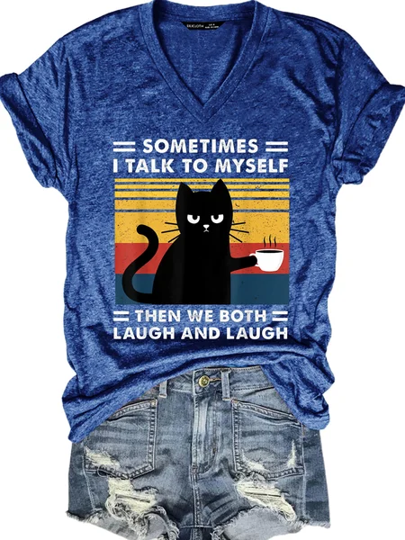 

Womens Sometimes I Talk To Myself Then We Both Laugh Black Cat Casual T-Shirt, Blue, T-shirts