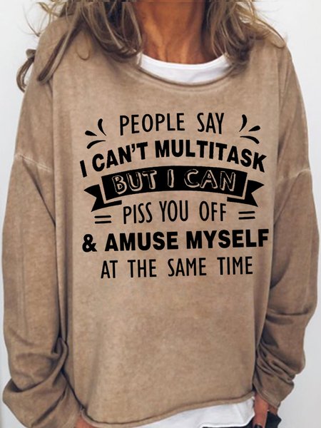 

Womens People Say I Cant Multitask Casual Sweatshirts, Light brown, Hoodies&Sweatshirts