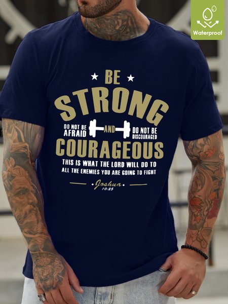 

Be Strong And Courageous Waterproof Oilproof And Stainproof Fabric Men's T-Shirt, Deep blue, T-shirts