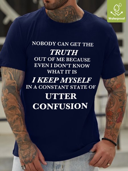 

Nobody Can Get The Truth Out Of Me Waterproof Oilproof And Stainproof Fabric Men's T-Shirt, Deep blue, T-shirts