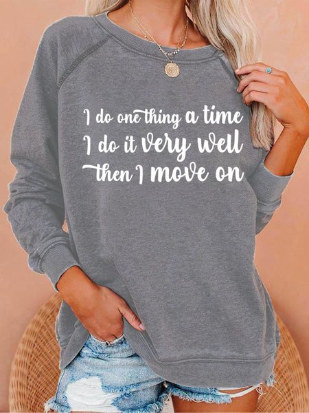 

I Do One Thing A Time Women's Sweatshirt, Gray, Hoodies&Sweatshirts