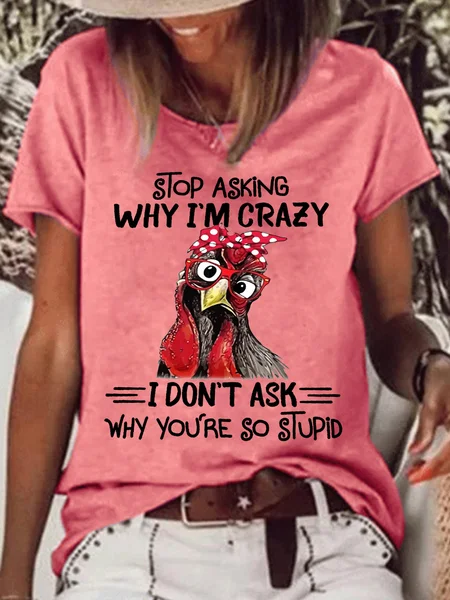 

Womens Stop Asking Why I'm Crazy For Chicken Lover Farm Life Letters Casual T-Shirt, Red, T-shirts