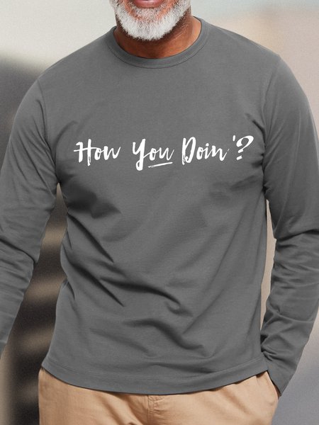

How You Doin Men's Long Sleeve T-Shirt, Gray, Long Sleeves