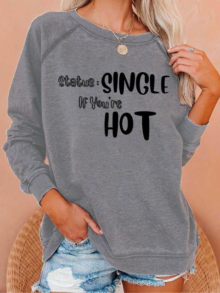 

Lilicloth X Vithya Status Single If You‘re Hot Women's Sweatshirt, Gray, Hoodies&Sweatshirts