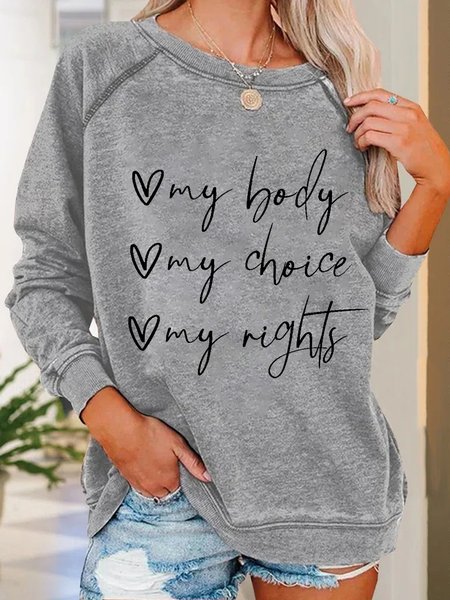 

Women My Body My Choice My Rights Simple Sweatshirts, Gray, Hoodies&Sweatshirts