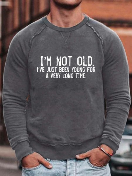 

Men Not Old Age Letters Simple Crew Neck Sweatshirt, Gray, Hoodies&Sweatshirts