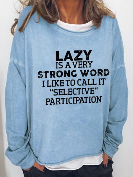 

Women Funny Lazy Is Strong Word Crew Neck Simple Sweatshirt, Light blue, Hoodies&Sweatshirts
