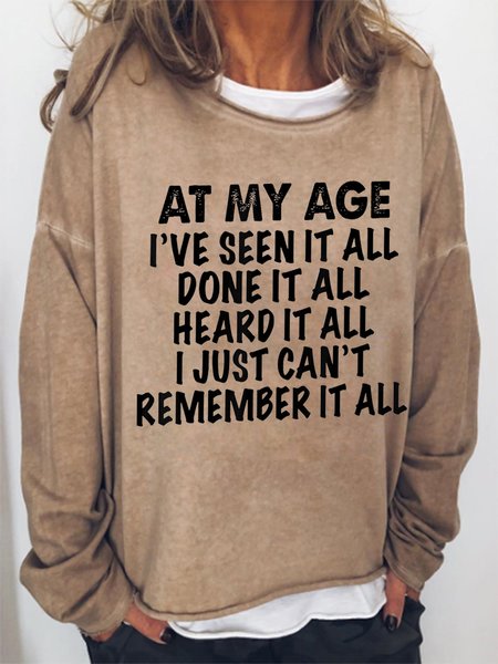 

Women Funny At My Age I've Seen It All Done It All Heard It All Sweatshirt, Khaki, Hoodies&Sweatshirts