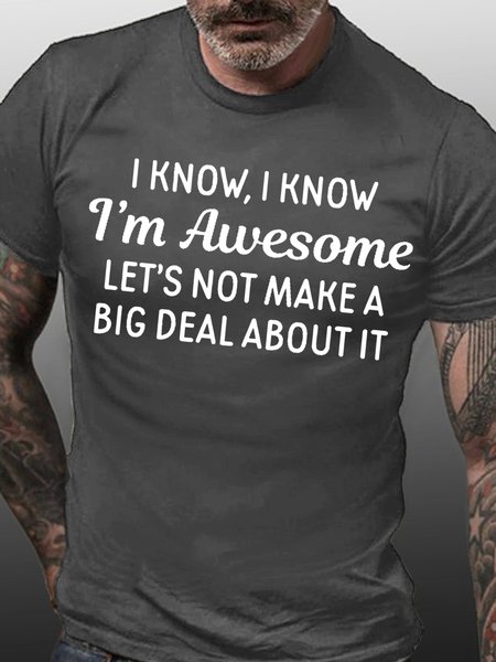 

Mens Funny Letter I Know, I Know I'm Awesome T-Shirt, Gray, T-shirts