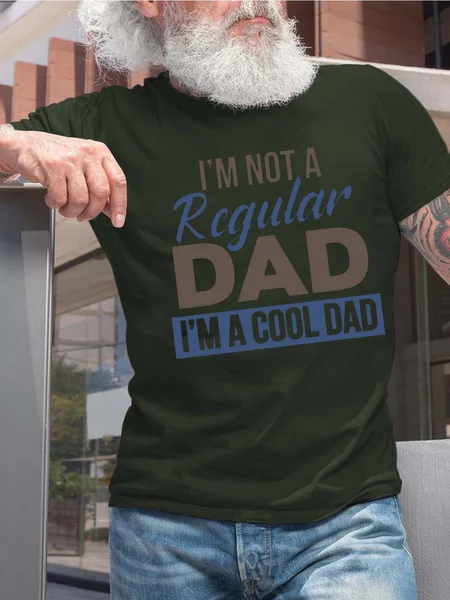 

Men Not A Regular Dad Cool Letters Crew Neck T-Shirt, Darkgreen, T-shirts