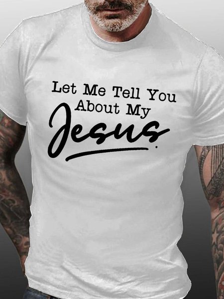 

Men Tell You About My Jesus Letters Casual T-Shirt, White, T-shirts