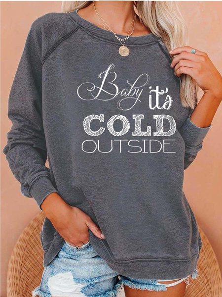 

Women Baby It Is Cold Outside Friend Text Letters Casual Sweatshirts, Gray, Hoodies&Sweatshirts
