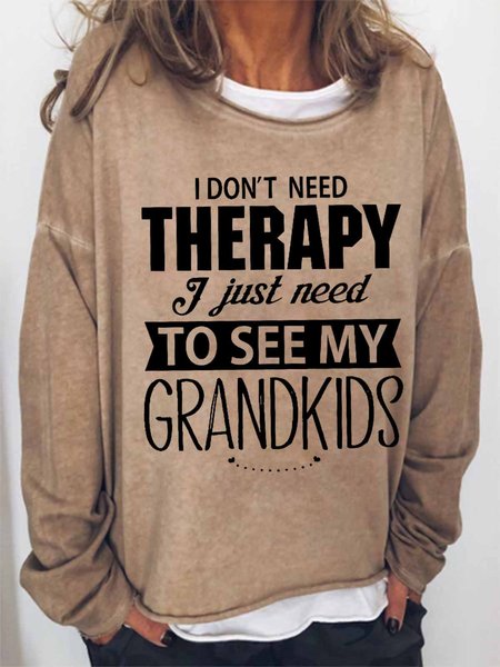 

I Don't Need Therapy I Just Need To See My Grandkids Women's Simple Sweatshirts, Khaki, Hoodies&Sweatshirts
