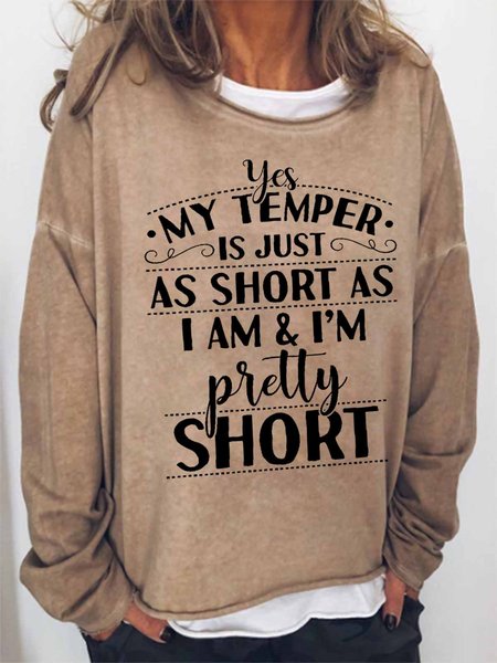 

Women Funny Graphic Yes My Temper Is Just As Short As I Am Loose Sweatshirts, Khaki, Hoodies&Sweatshirts