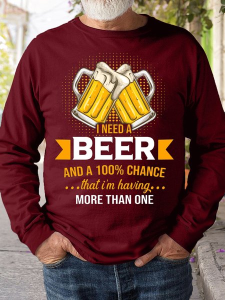 

Mens I Need A Beer And A 100% Chance That I'm Having More Than One Crew Neck Sweatshirt, Red, Hoodies&Sweatshirts