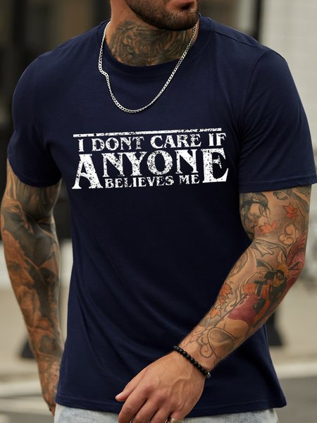 

I Dont Care If Anyone Believe Me Men's T-Shirt, Purplish blue, T-shirts
