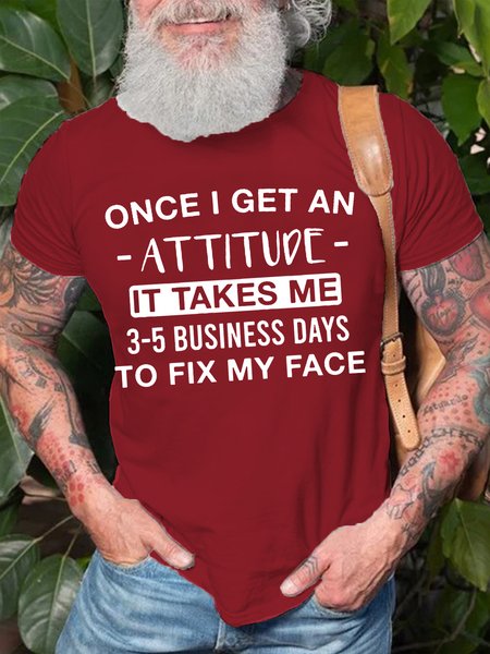 

Mens Once I Get an Attitude It Takes Me 3-5 Business Days to Fix My Face Cotton Crew Neck Casual T-Shirt, Red, T-shirts