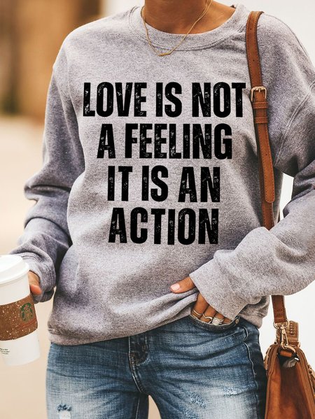

Love Is Not A Feeling It Is An Action Women's Sweatshirts, Gray, Hoodies&Sweatshirts