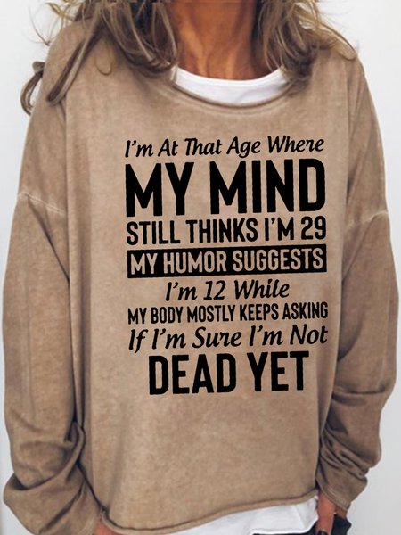 

Womens Funny Cool I'm At The Age Casual Sweatshirt, Light brown, Hoodies&Sweatshirts