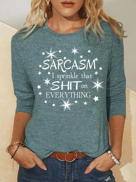

Womens Sarcasm Funny Long Sleeve Crew Neck Casual Top, Green, Long sleeves