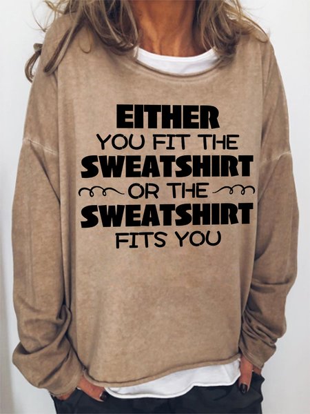 

Either You Fit The Sweatshirt Or The Sweatshirt Fit You Women's Sweatshirts, Light brown, Hoodies&Sweatshirts