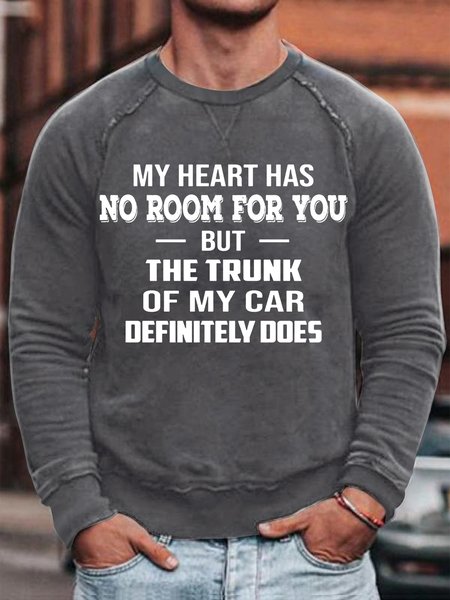 

Mens My Heart Has No Room For You Casual Sweatshirt, Gray, Hoodies&Sweatshirts