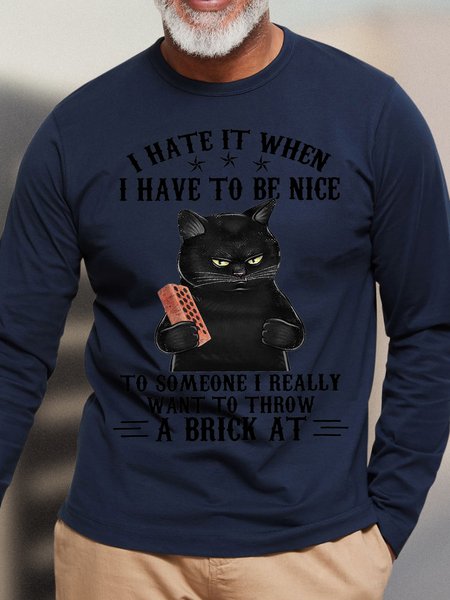 

Men Funny I Hate It When I Have To Be Nice To Someone I Really Want To Throw A Brick At Long Sleeve T-Shirt, Dark blue, Long Sleeves