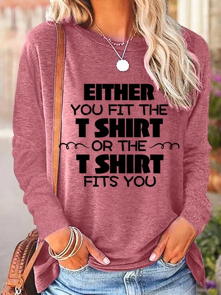 

Either You Fit The Tshirt Or The Tshirt Fit You Women's Long Sleeve T-Shirt, Red, Long sleeves