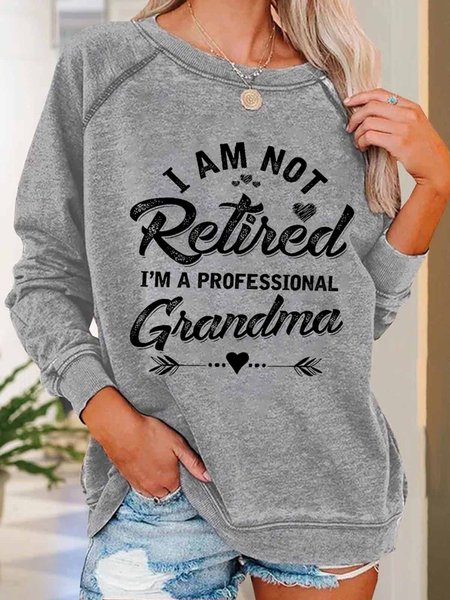 

Funny Women I Am Not Retired I Am A Professional Grandma Simple Loose Text Letters Sweatshirts, Gray, Hoodies&Sweatshirts