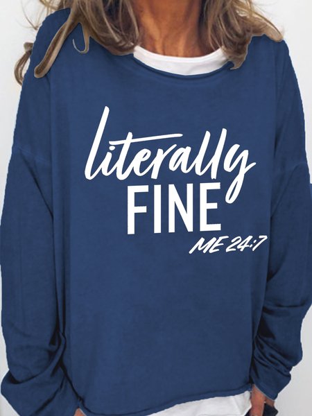 

Women Sarcastic Literally Fine Me 24/7 Simple Loose Sweatshirt, Dark blue, Hoodies&Sweatshirts