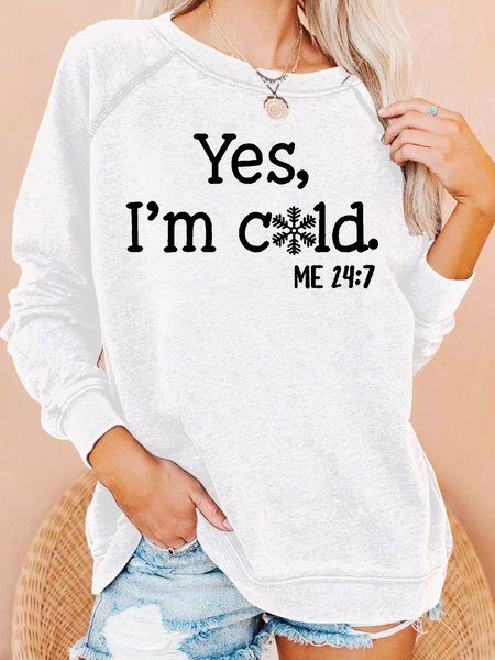 

Womens Yes I'm Cold Sweatshirt, White, Hoodies&Sweatshirts