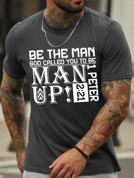 

Be The Man God Called You To Be Man Up Men's T-Shirt, Deep gray, T-shirts