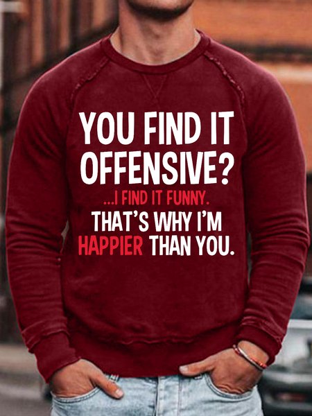

Mens You Find It Offensive I Find It Funny. That's Why I'm Happier Than You Sweatshirt, Red, Hoodies&Sweatshirts
