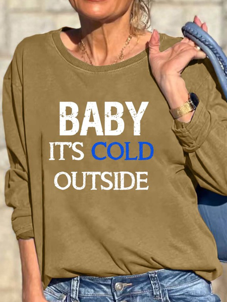 

Women Baby It Is Cold Outside Loose Sweatshirt, Khaki, Hoodies&Sweatshirts