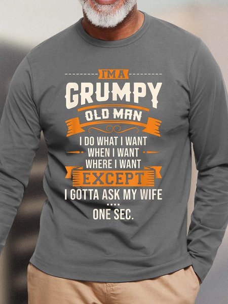 

Men Grumpy Old Man Wife Letters Casual T-Shirt, Gray, Long Sleeves