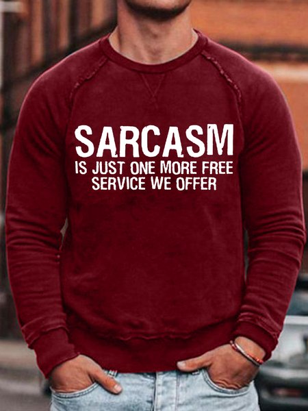 

Mens Sarcasm Is Just One More Free Service We Offer Sweatshirt, Red, Hoodies&Sweatshirts